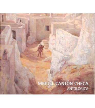 Miguel Cantón Checa. Antológica