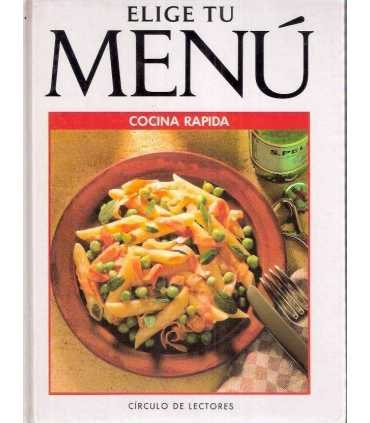 Elige tu menú: Cocina rápida
