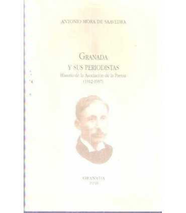 Granada y sus periodistas. Historia de la Asociaci