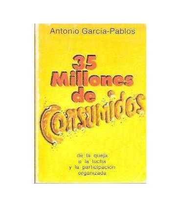 35 millones de consumidos. De la queja a la lucha
