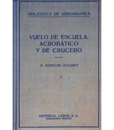 Vuelo de escuela, acrobático y de crucero