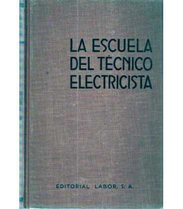 La escuela del técnico electricista. Tomo VI. Teor