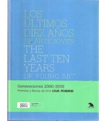 Los últimos diez años de Arte Joven. The last ten