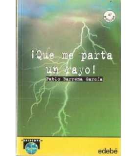 iQue me parta un rayo!