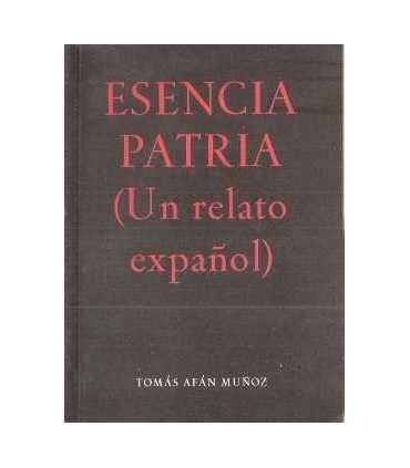 Esencia Patria (Un relato español)