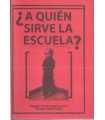 ¡A quién sirve la escuela?