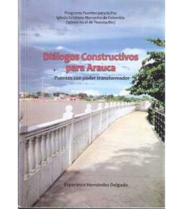Diálogos Constructivos para Arauca. Puentes con po