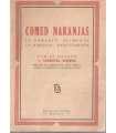 Comed naranjas. La naranja, alimento. La naranja,