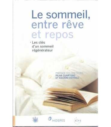 Le sommeil, entre rêve et repos. Les clés d’un som