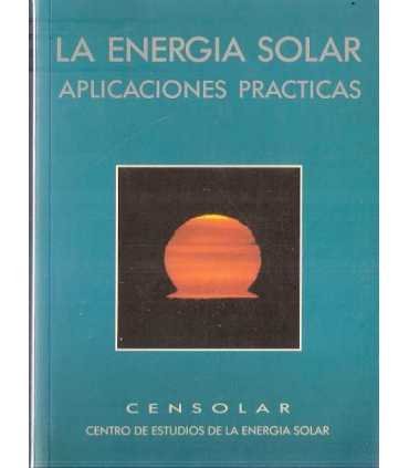La energía solar. Aplicaciones prácticas