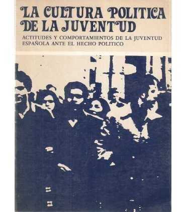 La Cultura política de la juventud. Actitudes y co