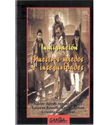 Inmigración. Nuestros miedos e inseguridades