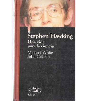 Stephen Hawking. Una vida para la Ciencia