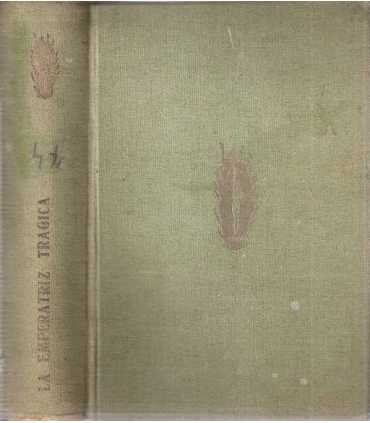 La Emperatriz trágica. La agonía del zarismo ruso