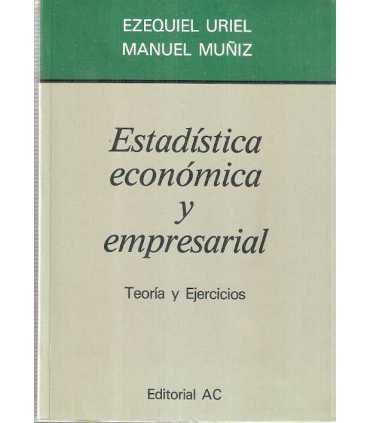 Estadística económica y empresarial. Teoría y Ejer