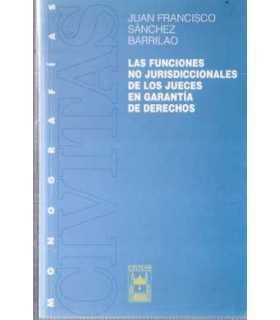 Las funciones no jurisdiccionales de los jueces en