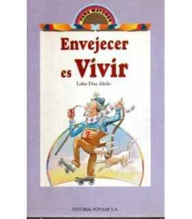 Envejecer es vivir