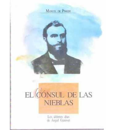 El cónsul de las nieblas. Los últimos días de Ánge