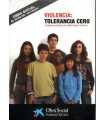Violencia: Tolerancia Cero. Primaria y Secundaria