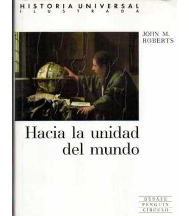 Historia Universal Ilustrada. Hacia la unidad del