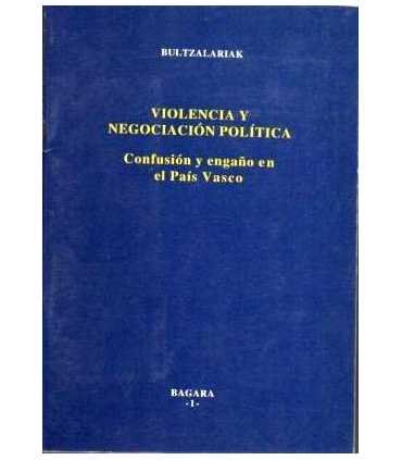 Violencia y Negociación política. Confusión y enga