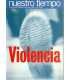 Violencia. Nuestro tiempo, 477.