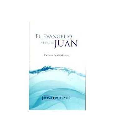 El Evangelio según Juan. Palabras de vida eterna
