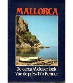 Mallorca de cerca. A closer look. Vue de prés. Für
