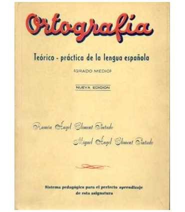 Ortografía Teórico-práctica de la Lengua española