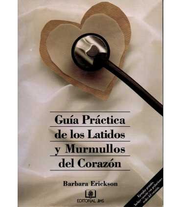 Guía práctica de los latidos y murmullos del coraz