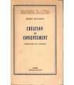 Création ou consentement: persèctives sur l'ethiqu
