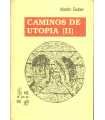 Caminos de utopia (II)