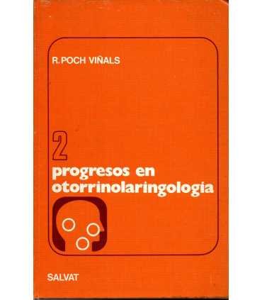 Progresos en otorrinolaringología y patología cerv