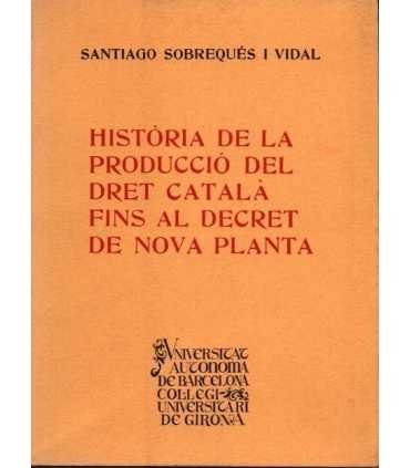 Historia de la producció del Dret català fins al D