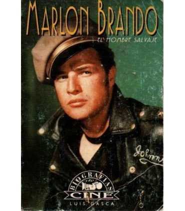 Marlon Brando: El hombre salvaje