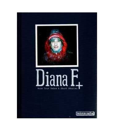 Diana F+. More true tales & short stories