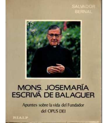Mons. José María Escrivá de Balaguer. Apuntes sobr