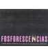 Fosforescencias y otros objetos cotidianos en la p