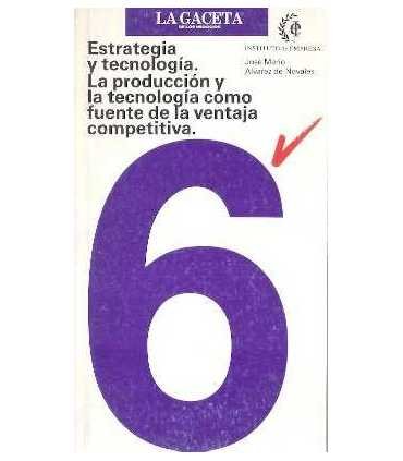 Estrategia y tecnología. la producción y la tecnol