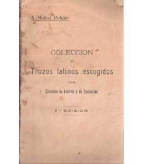 Colección de trozos latinos escogidos en prosa y e