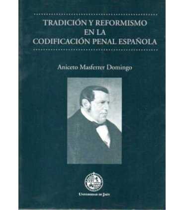 Tradición y Reformismo en la Codificación Penal es
