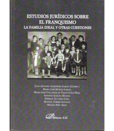 Estudios Jurídicos sobre el Franquismo. La Familia