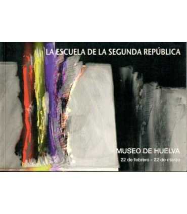 La Escuela de la segunda República. Museo de Huelv