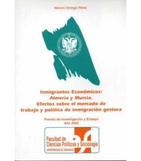 Inmigrantes económicos: Almería y Murcia. Efectos