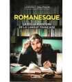 Romanesque. La folle aventure de la langue Françai