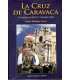La Cruz de Caravaca. Historia, rito y tradición