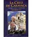 La Cruz de Caravaca. Historia, rito y tradición
