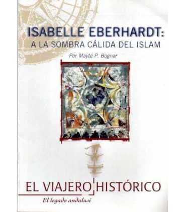 Isabelle Eberhardt: A la sombra cálida del Islam