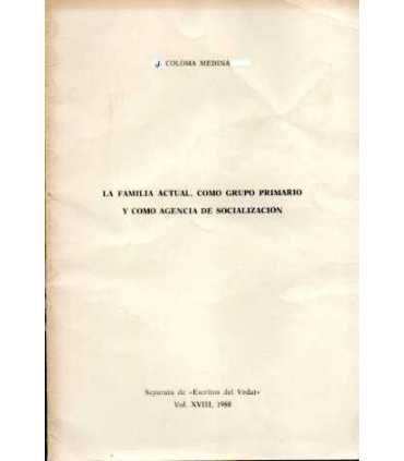 La familia actual como grupo primario y como agenc