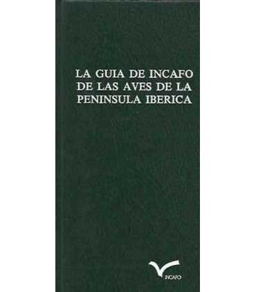 La guía de INCAFO de las aves de la Península Ibér